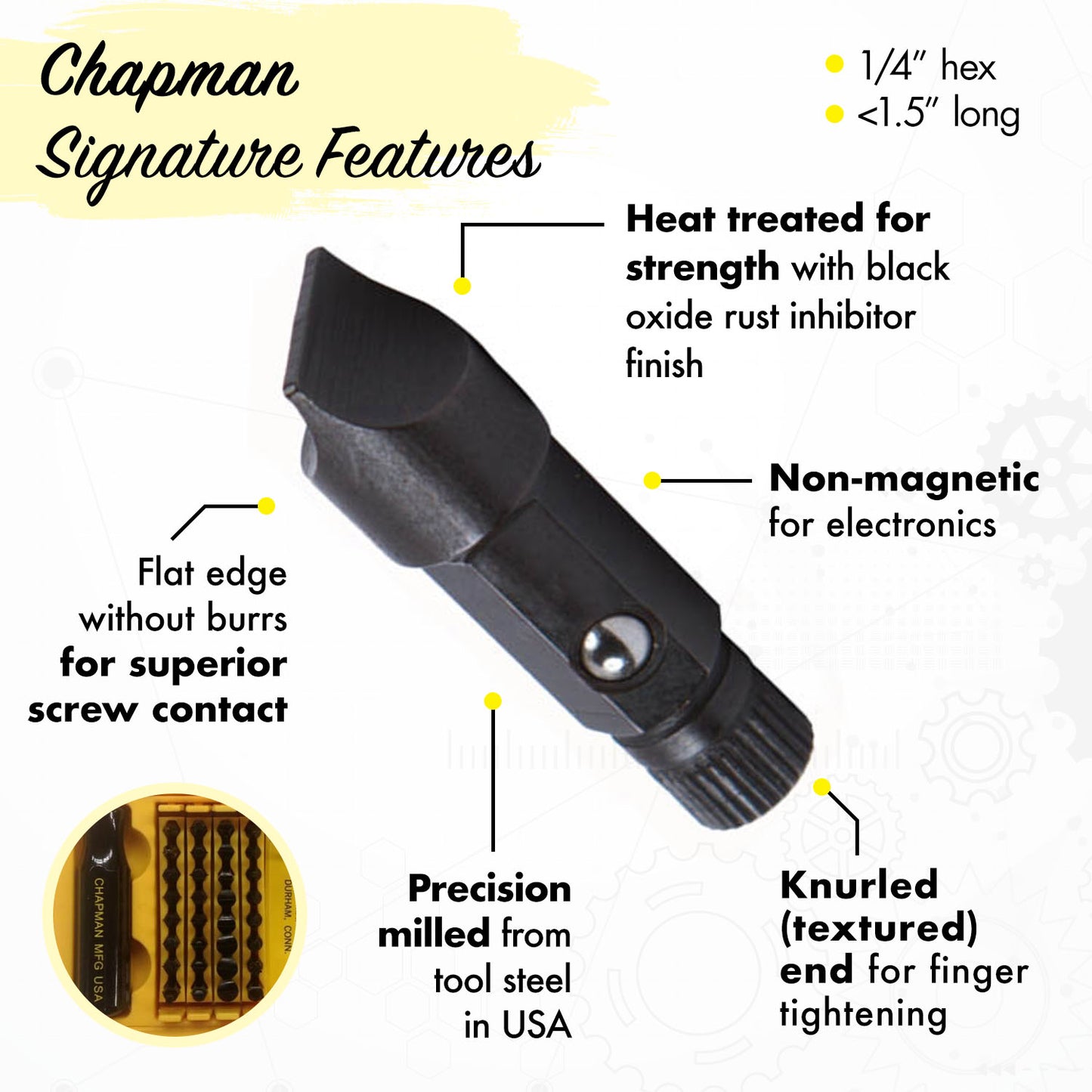 Chapman Signature Features: Flat edge, Heat treated, Non-magnetic, Precision milled, Knurled(textured)end | Chapman MFG