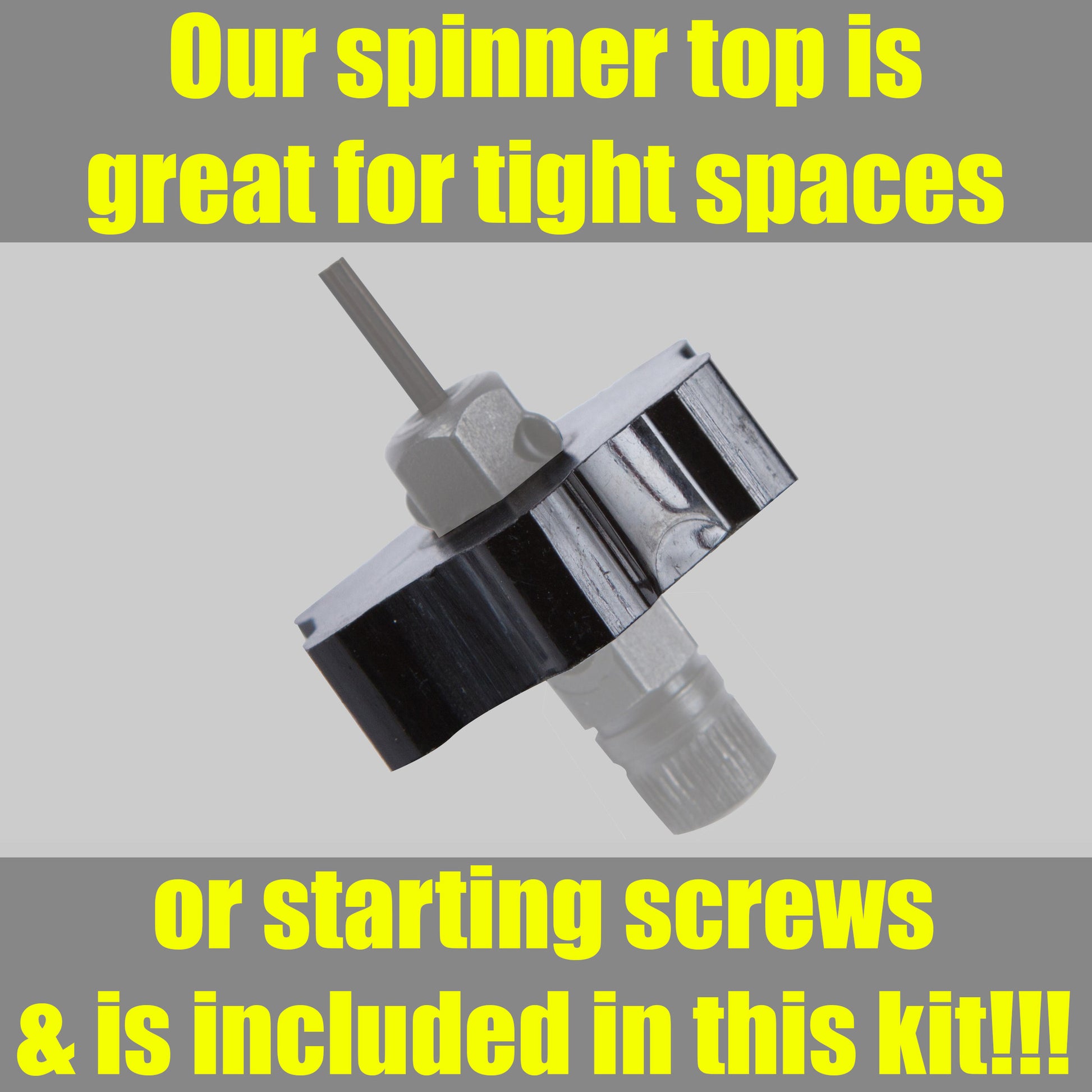 Spinner Top included in kit is great for tight spaces or starting screws | Chapman MFG